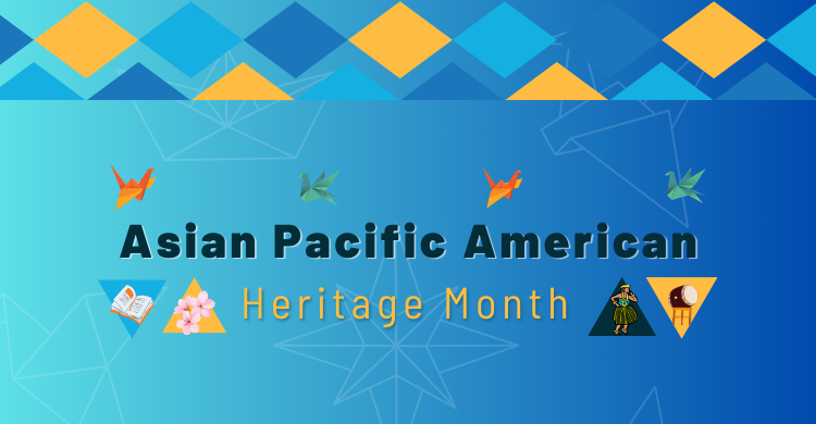 ASIAN/PACIFIC AMERICAN INTEREST EVENTS