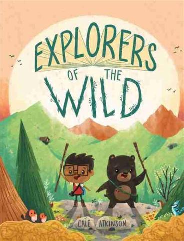 Explorers of the Wild by Cale Atkinson book cover