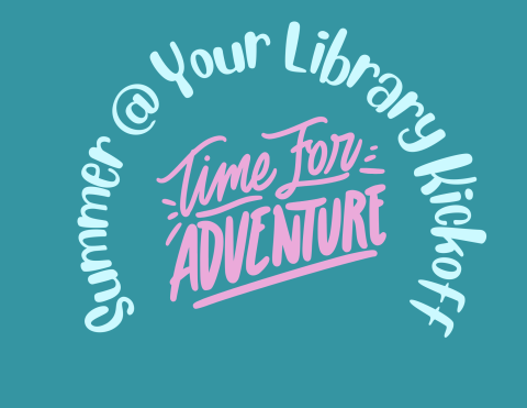 Blue Summer @ Your Library around pink Time for Adventure